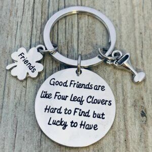 Friends Keychain-Good Friends Are Like Four Leaf Clovers- Cocktail